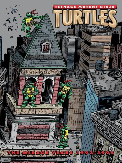 Title details for Teenage Mutant Ninja Turtles: The Mirage Years (1993) by Idea and Design Work, LLC - Available